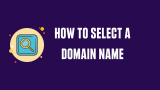 How to Choose a Domain Name